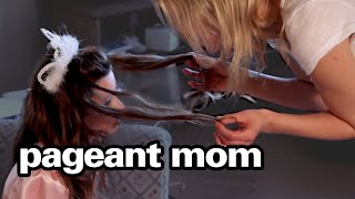 my roommate the Pageant Mom