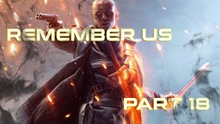 BATTLEFIELD 1 | Gameplay Walkthrough Part 18 - Ending - REMEMBER US