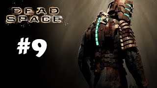 Dead Space (PC) | Прохождение на Русском | #9 - МЕРТВ ПО ПРИБЫТИИ!