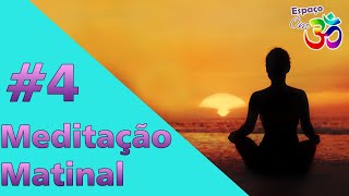 MEDITAÇÃO MATINAL #4