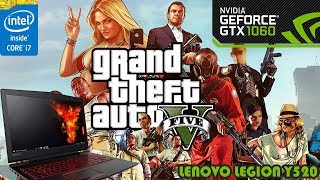 Lenovo Legion Y520 - GTA 5 benchmark [i7 - 7700HQ] [1060 6 GB DDR5]