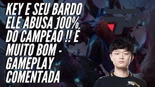 KEY E SEU BARDO ELE ABUSA 100% DO CAMPEAO !! - GAMEPLAY COMENTADA