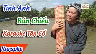Tình Anh Bán Chiếu Karaoke Tân Cổ | Tân Cổ Karaoke ✔