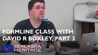 Learning Formline with Tsimshian Artist David R. Boxley, Part 3