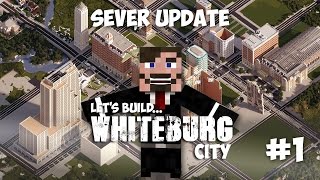 Minecraft Let's Build Whiteburg City - Server Update (Ended)