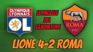 LIONE-ROMA 4-2: Le Pagelle del Gladiatore
