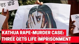 Kathua rape case verdict: Three get life imprisonment, 5-year jail term for others