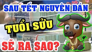 Tuổi SỬU Sau TẾT NGUYÊN ĐÁN 2021, May Mắn - Giàu Có - Vận Hạn Như Thế Nào?