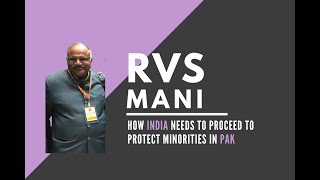 RVS Mani on what India needs to do to protect the minorities in Pakistan