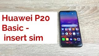 Huawei P20 Basic Insert Sim