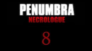 Пенумбра: Некролог / Penumbra: Necrologue - Прохождение игры на русском [#8] | PC