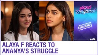 Alaya F REACTS to Ananya Panday's statement on struggle | Exclusive | Jawaani Jaaneman