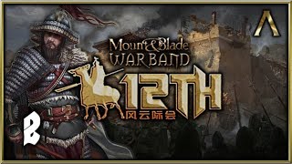12TH - Mount and Blade Warband Mod - Pt.2 "Hunting Some Bandits"