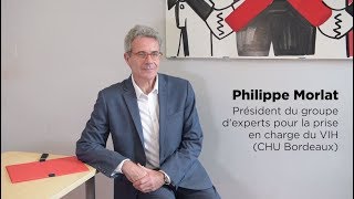 Trois questions au Pr Philippe Morlat, sur la prise en charge des patients vivant avec le VIH