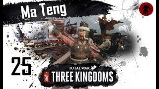 Total War: Three Kingdoms - Ma Teng Romance Mode Campaign #25