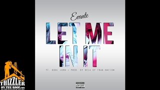 Evante ft. Kool John - Let Me In It [Prod. De'La Trak Nation] [Thizzler.com Exclusive]