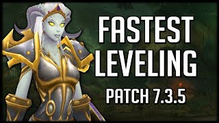 FASTEST WAYS TO LEVEL In Patch 7.3.5 | World of Warcraft Legion