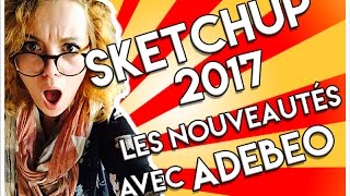 Nouveauté SketchUp 2017