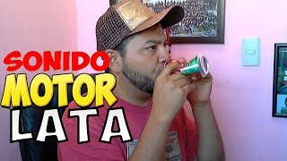 COMO HACER EL SONIDO DE UN MOTOR CON UNA LATA | HOW TO MAKE THE SOUND OF A MOTOR WITH A CAN