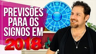 PREVISÕES Para Os SIGNOS Em 2018