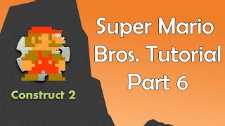 Construct 2 Tutorial - Super Mario Bros: Mushroom and Coin (Part 6)