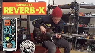 Pedals and Effects: Reverb-X by Rainger FX