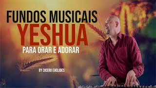 Fundo Musical Para Oração || Lindos fundos musicais para orar e adorar | Playlist Yeshua