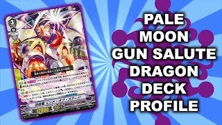 Pale Moon Gun Salute Dragon - Cardfight Vanguard Standard Deck Profile