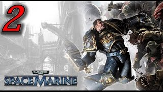 Прохождение Warhammer 40,000: Space Marine | 2 Часть -  Ранец что надо...