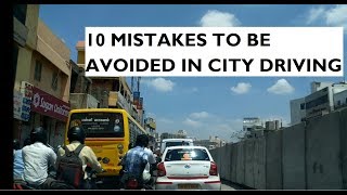 10 Mistakes You Should Avoid While Driving In City Traffic