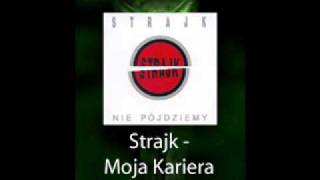 Strajk - Moja Kariera