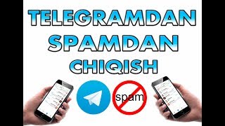 Telegramdan Spamdan Chiqish Siri