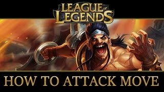How To Attack Move : League Of Legends How To Kite / Chase
