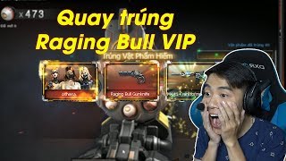 Quay QCMM VIP Trúng Raging Bull VIP Và Cái Kết - Rùa Ngáo