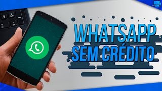 Como Usar o Whatsapp Sem Créditos (Qualquer Operadora) - Internet Grátis no Android