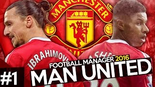 Manchester United Career Mode #1 - Football Manager 2016 Let's Play - ZLATAN IBRAHIMOVIC ARRIVES!!