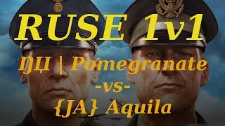 R.U.S.E. 1v1 - #24 - ŊЏ | Pomegranate (USSR) vs {JA} Aquila (USSR) - Behind Enemy Lines