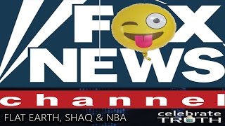 Making FLAT EARTH Look Silly on FOX NEWS! ? But Is It?