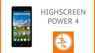 Highscreen Power 4 - обзор смартфона c большим аккумулятором