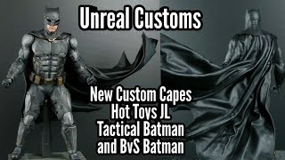 Unreal Customs Hot Toys Tactical Batman Custom Cape Review