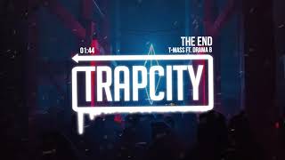 T-Mass - The End (ft. Drama B)