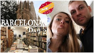 БАРСЕЛОНА ДЕНЬ 2 || забег по книжным магазинам и Гауди