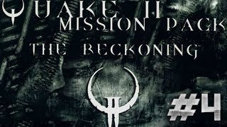 Quake 2: The Reckoning #4 (Танки... Много танков!)