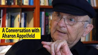 A Conversation with Aharon Appelfeld | video by Shachaf Dekel