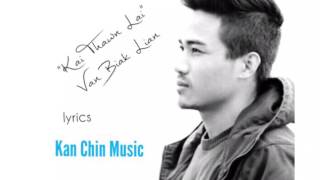 Kai Thawn Lai - van biak lian hla thar 2017 lyrics