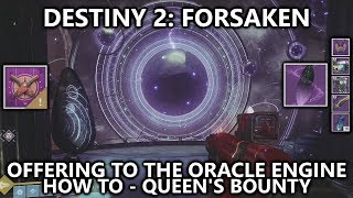 Destiny 2 Forsaken - Offering to the Oracle Engine (Queen's Bounty- How to)