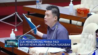 OJK Dorong Minna Padi Bayar Kewajiban Kepada Nasabah