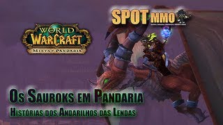 [WOW] História dos Sauroks em Pandaria | Andarilhos das Lendas | Histórias de Cho