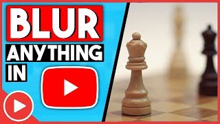 How To Blur ANYTHING In YouTube Editor 2019 (EASY)