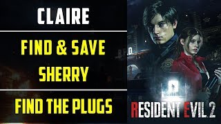 Find and save sherry | Find the Plugs | Resident Evil 2 Remake